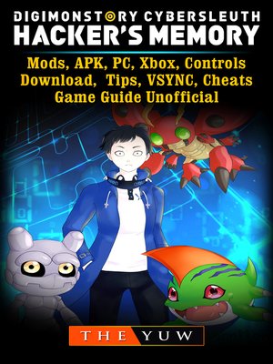 cover image of Digimon Story Cyber Sleuth Hackers Memory, Mods, APK, PC, Xbox, Controls, Download, Tips, VSYNC, Cheats, Game Guide Unofficial